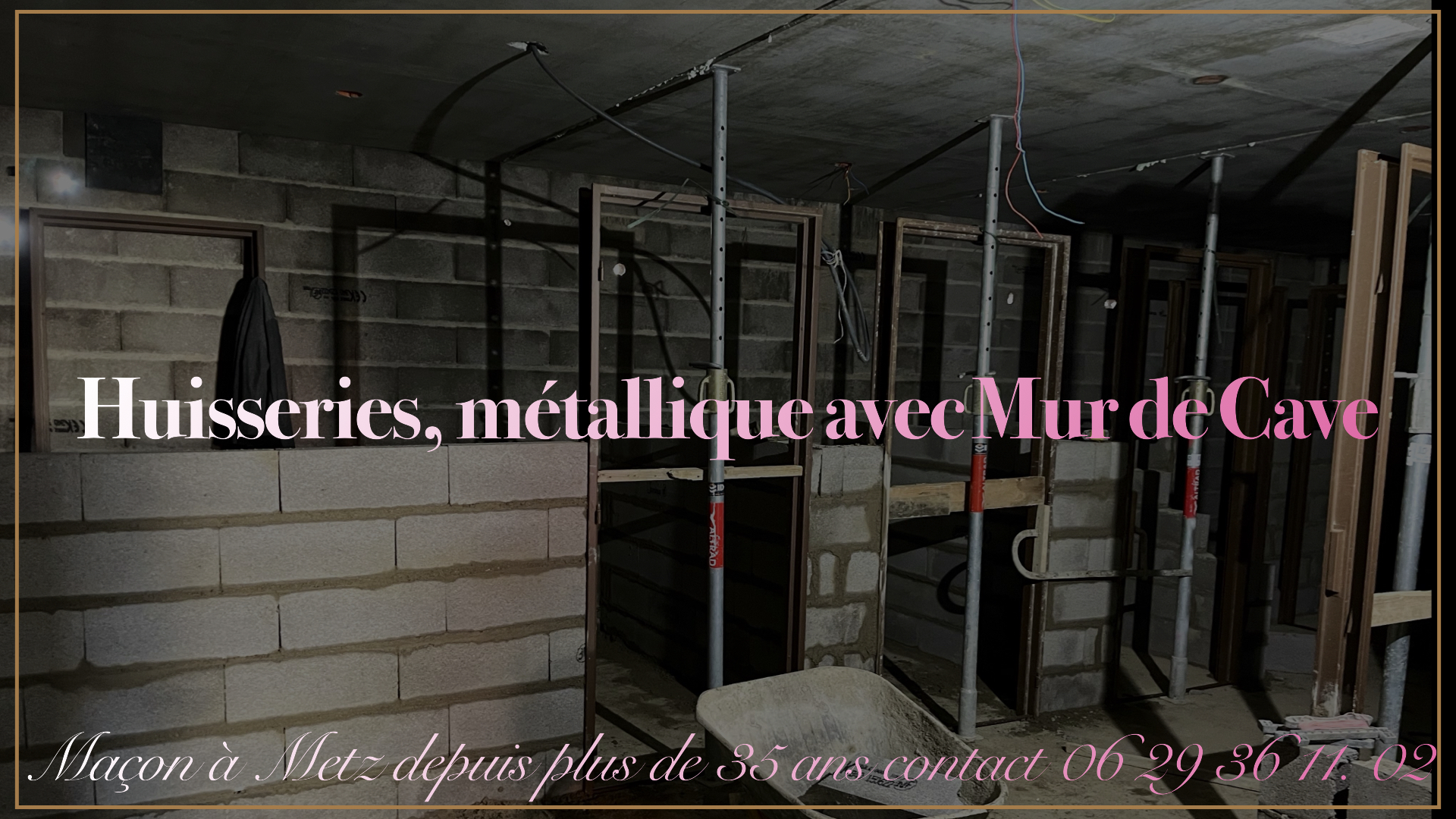 Huisseries, métallique avec Mur de Cave BT Construction