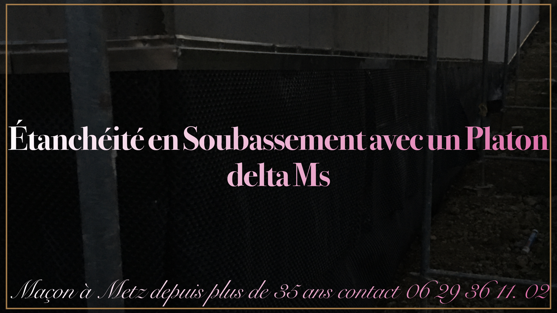 Étanchéité en Soubassement avec un Platon delta Ms BT Construction
