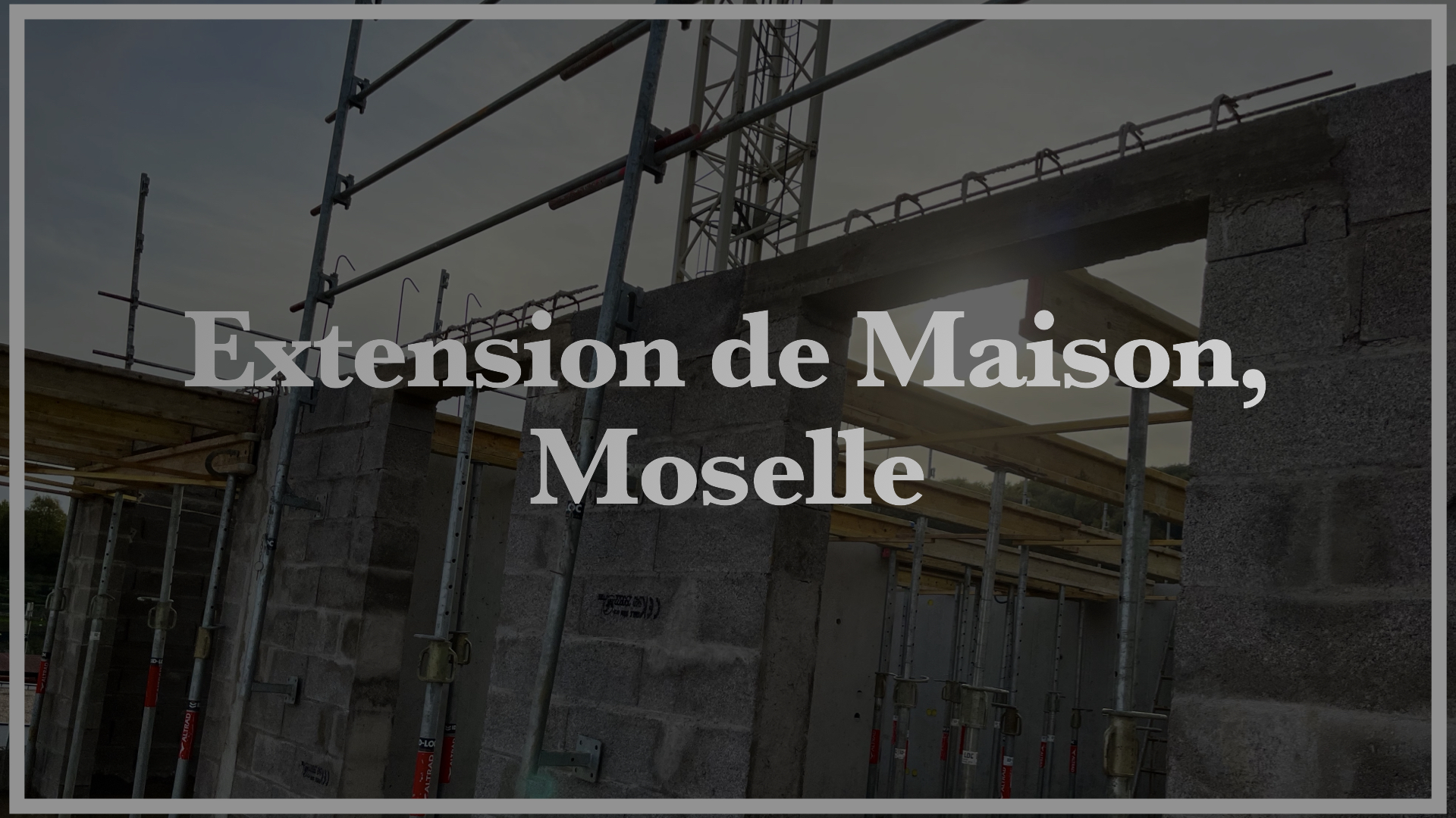Extension de Maison Moselle