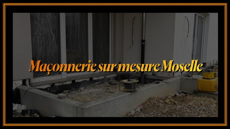 Maçon à Metz Maçonnerie sur mesure Moselle
