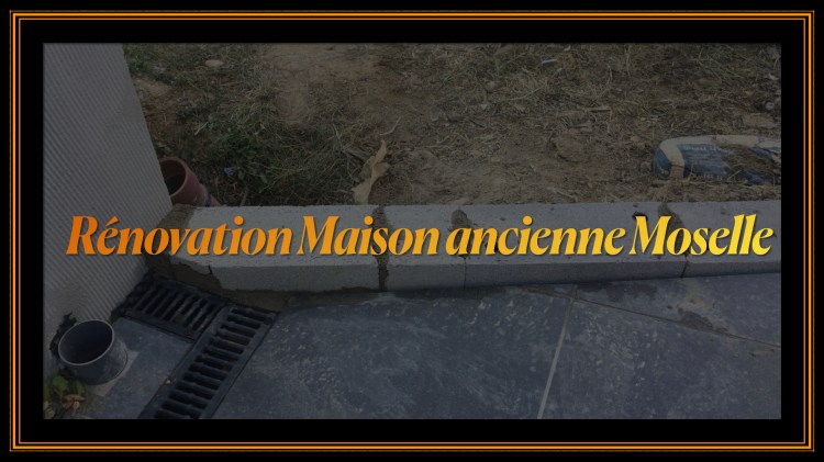Rénovation Maison ancienne Moselle 