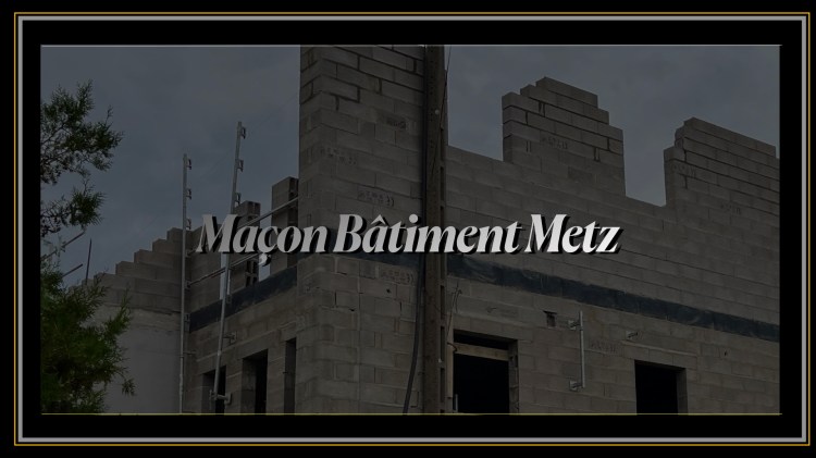 Maçon Bâtiment Metz BT Construction Mars 2026