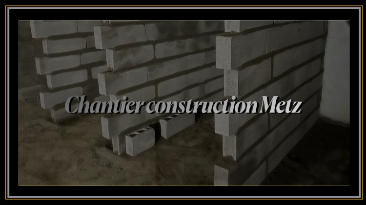 Chantier de Construction Metz