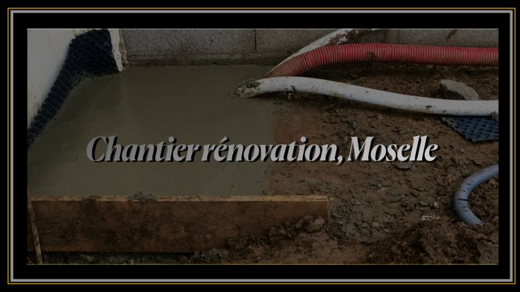 Chantier Rénovation Moselle 