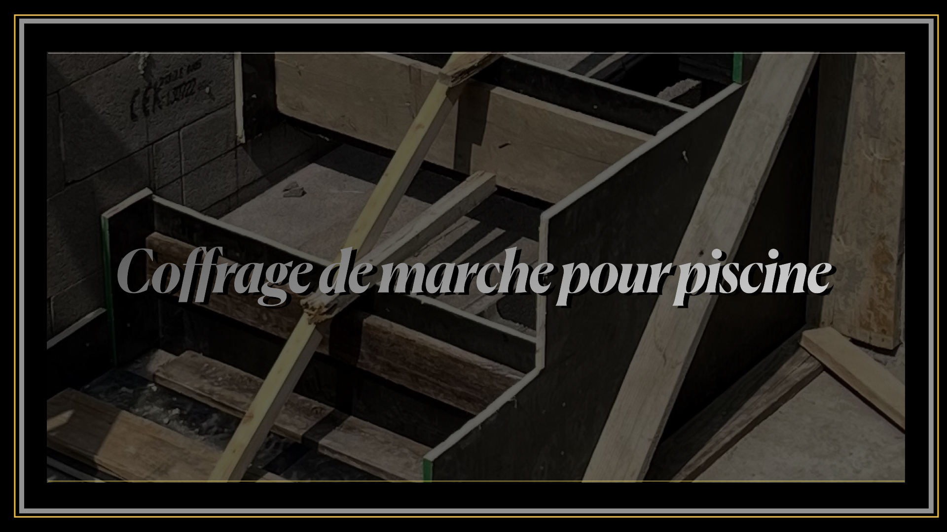 Coffrage de Marche pour Piscine
