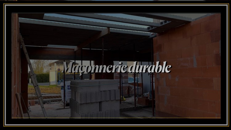Maçonnerie durable 
