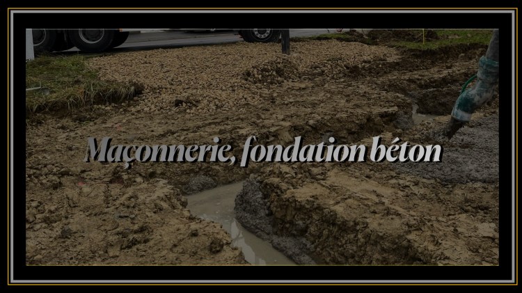 Maçonnerie Fondation Béton