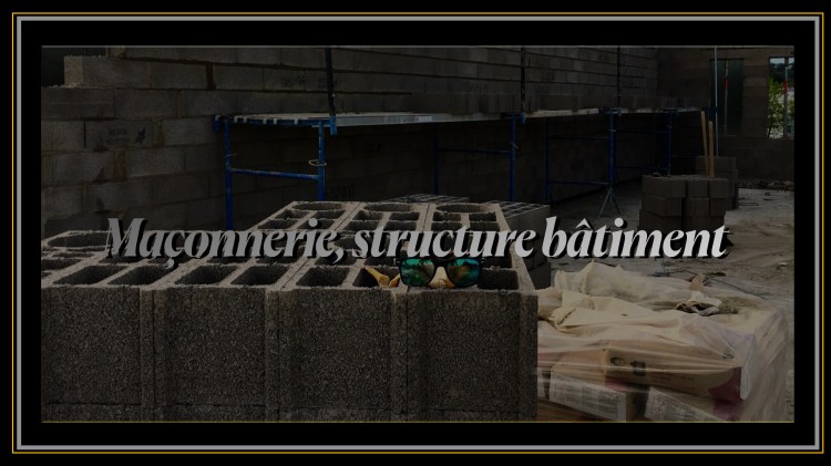 Maçonnerie structure Bâtiment 