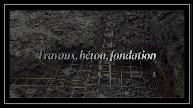 Travaux Béton Fondation