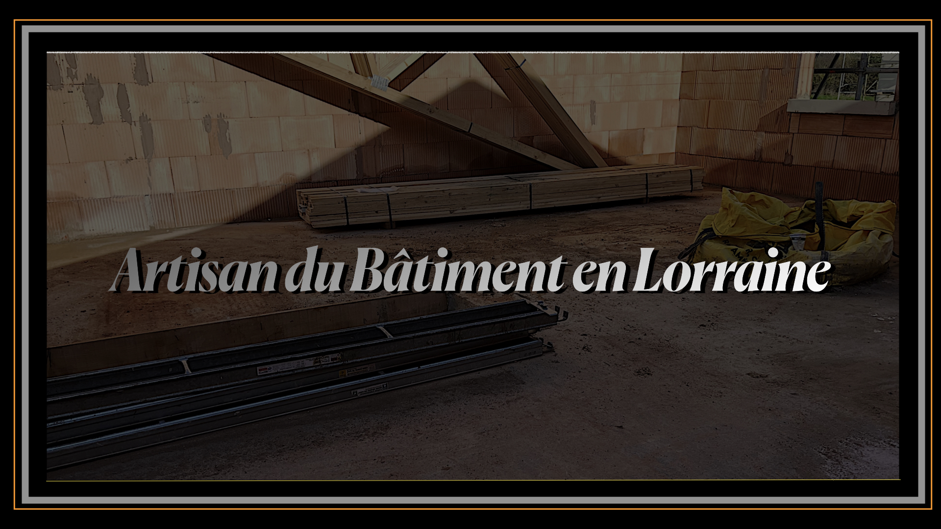 Artisan du Bâtiment en Lorraine.